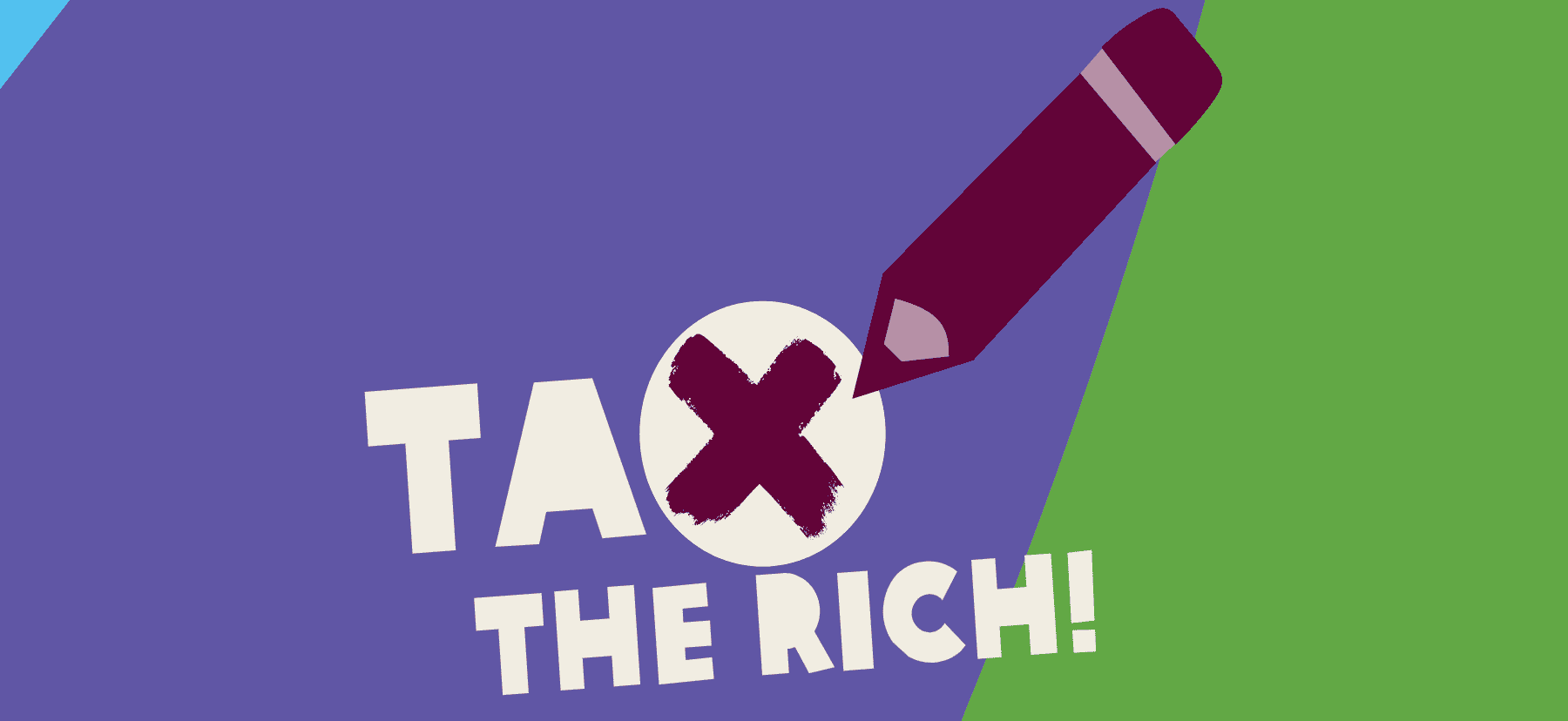 Ein Stift malt ein X in einen weißen Kreis wie auf einem Wahlzettel und vervollständigt damit: „Tax the rich!“